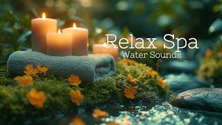 Spa Music with Soft Sound of Water Relaxing Music Healing Music Sleep Music [upl. by Naldo]