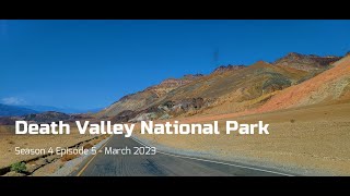 S4E5 Death Valley  March 2023 [upl. by Maretz]