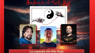 La Leyenda del Hilo Rojo  Coloquio con Sifu y Jordi Barea [upl. by Nimajnab]