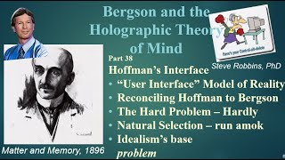 Bergsons Holographic Theory  38  Hoffmans Interface [upl. by Airekal]