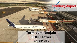 Hamburg Turm zum Neujahr ✈️ EDDH Tower am 01012024✈️ VATSIM ATC [upl. by Kamila284]