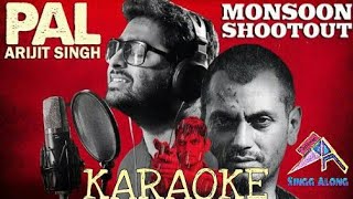 Pal Kaisa Pal Full Karaoke With Lyrics Monsoon Shootout Arijit Singh By Singg Along [upl. by Kurys868]