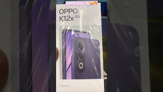 🤑🔥OPPO K12x 5G Unboxingtrending smartphone new unboxing tech shorts ytshorts [upl. by Sternick608]