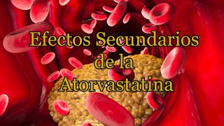 Efectos Secundarios de la Atorvastatina [upl. by Teodora192]