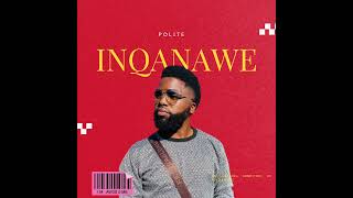 Mnqobi Yazo  Inqanawe Cover Polite [upl. by Steve]