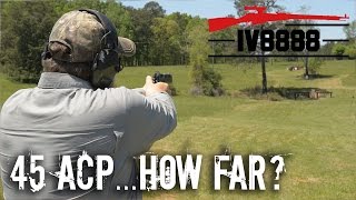 How Far Will a 45 ACP Kill [upl. by Nivat]