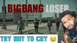 BIGBANG  LOSER MV  EVERYONE CAN RELATE TO THIS [upl. by Benton]