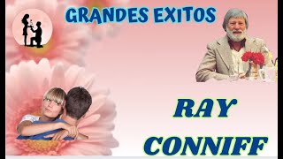 RAY CONNIFF y Coros GRANDES EXITOS Nuestros Años Felices  Recuerdos de Nuestra Juventud [upl. by Trude899]