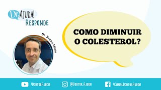 COMO BAIXAR O COLESTEROL QUAIS ALIMENTOS AJUDAM [upl. by Valenta]