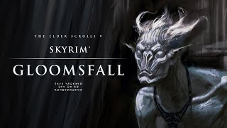 The Elder Scrolls V Skyrim Gloomsfall Trailer [upl. by Ifill]