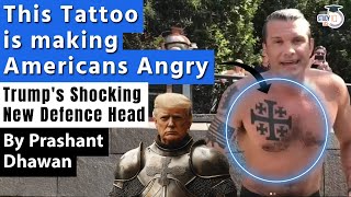 This Tattoo is Making Americans Angry  Trumps Shocking New Defence Head  By Prashant Dhawan [upl. by Adnirol]