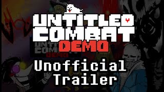 Untitled Combat Demo  Rework  Unofficial Trailer [upl. by Munmro]