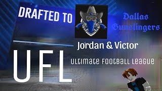 ME amp VICTOR GOT DRAFTED TO THE DALLAS Gunslingers ULTIMATE FOOTBALL LEAGUE UFL [upl. by Tay]