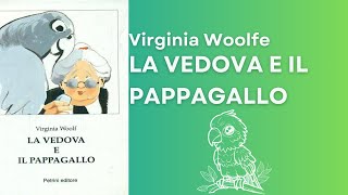 La vedova e il pappagallo Virginia Woolf  Audiolibro Completo [upl. by Lurie]