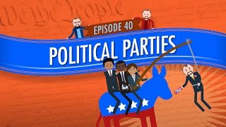 Political Parties Crash Course Government and Politics 40 [upl. by Attenweiler]