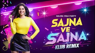 Sajna Ve Sajna Klub Mix  Vicky Vidya Ka Woh Wala Video  DJ Ashik X DJ KoNiKz  Vxd Produxtionz [upl. by Enaitsirk]