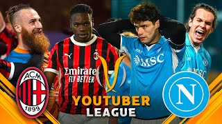 MILAN  NAPOLI ⚽️🏆 YOUTUBER LEAGUE  GIORNATA 2 [upl. by Vorster]