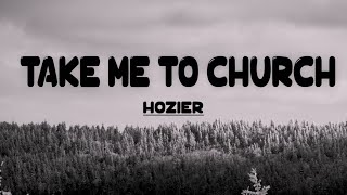 Lyrics Hozier  Take Me To Church  Reminder 2023 [upl. by Yluj]