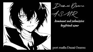 Osamu Dazai port mafia x Listener  Boyfriend ASMR NOT SAFE FOR WORK [upl. by Eillam227]