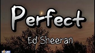 Ed Sheeran  Perfect lyrics [upl. by Einaoj]