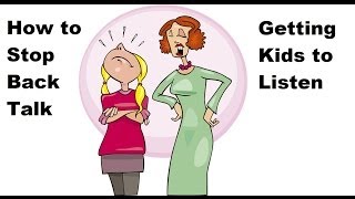 How to Stop Back Talk and Get Kids to Listen [upl. by Romain]