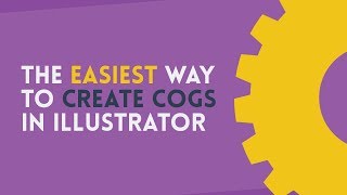 The EASIEST Way to Make Cogs  Illustrator Tutorial [upl. by Tija]