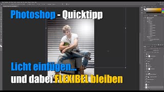 Photoshop Tutorial  Licht mit einem Pinsel einfügen und FLEXIBEL bleiben [upl. by Koal]