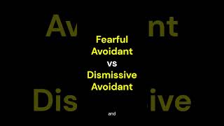 Fearful Avoidant vs Dismissive Avoidant  The differences in The Avoidant Attachment Styles [upl. by Marcellina]