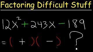 How To Factor Difficult Quadratic Equations [upl. by Siraf647]