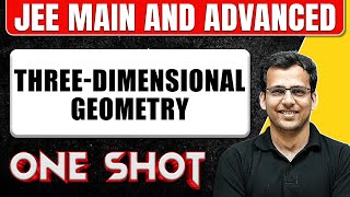 THREEDIMENSIONAL GEOMETRY in 1 Shot All Concepts amp PYQs Covered  JEE Main amp Advanced [upl. by Aicenaj]