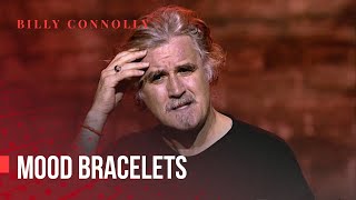 Billy Connolly  Mood bracelets  Was it something I said [upl. by Otho]