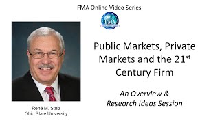 Public Markets Private Markets and the 21st Century Firm  René M Stulz [upl. by Idell]