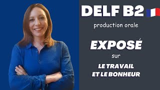 DELF B2 PRODUCTION ORALE  Préparation  exemple dexposé [upl. by Chap]