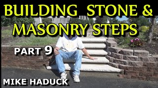 BUILDING STONE amp MASONRY STEPS part 9 Mike Haduck [upl. by Nyrret258]