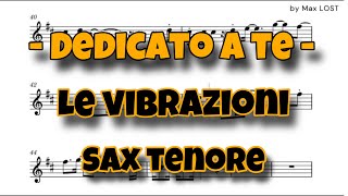 Le Vibrazioni  Dedicato a te  Sax tenore [upl. by Jac]