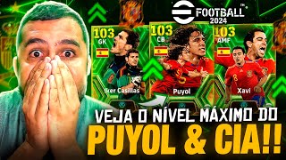 😱🔥 ESSE PACK ESTA INCRIVEL SAIBA COMO FICAM PUYOL  CASILLAS E XAVI NO LEVEL MAXIMO EFOOTBALL 2024 [upl. by Edmond89]