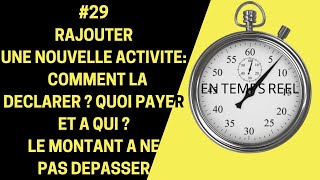 MICROENTREPRISE  29 RAJOUTER UNE ACTIVITE  LA DECLARER  QUOI PAYER ET A QUI  LE PLAFOND [upl. by Letty]