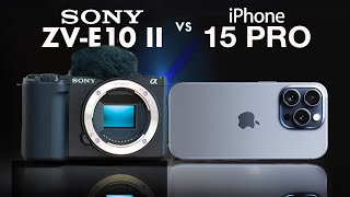 Sony ZVE10 II vs iPhone 15 Pro  Which Camera is Better [upl. by Mode]