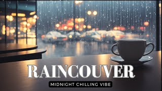 1hr Lofi Cafe Music for Rainy Days from Raincouver [upl. by Jack]