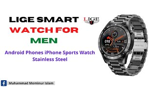 LIGE Smartwatch for Men  How to use LIGE smartwatch bw0220 New Smartwatch 2022 [upl. by Donelle]