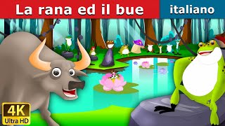 La rana ed il bue  Frog and the Ox in Italian  Fiabe Italiane ItalianFairyTales [upl. by Autum]