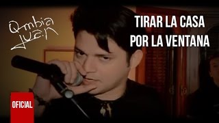 Qmbia Juan  Tirar la casa por la ventana Video Oficial [upl. by Llertnahs]