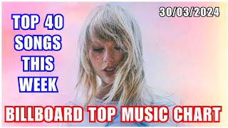 Top 40 Songs This Week March 30032024  Billboard Top Music Charts [upl. by Otnicaj]