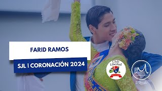 SJL 2024  CORONACIÓN  FARID RAMOS [upl. by Talanian]