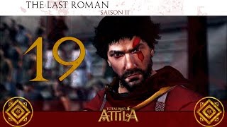 Total War ATTILA  The Last Roman FR S2 19 lIbérie Terre de Sang [upl. by Hadlee]