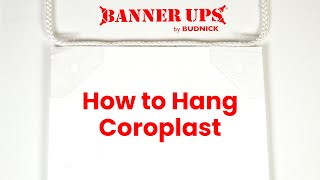 How to Hang Coroplast [upl. by Echo]