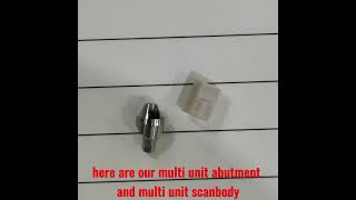 dental multi unit abutment and its multi unit oral scanbody [upl. by Irra]