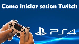 Como iniciar sesión en Twitch PS4 [upl. by Peyton397]