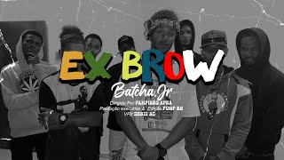 Batcha Jr  Ex Brow [upl. by Flan]