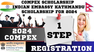 Compex Scholarship 2024 😱😱  Indian Embassy Scholarship Scheme for Nepali Students 2024  STEP  1 [upl. by Nivets]